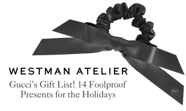 Westman Atelier Gift Guide 11.30.20